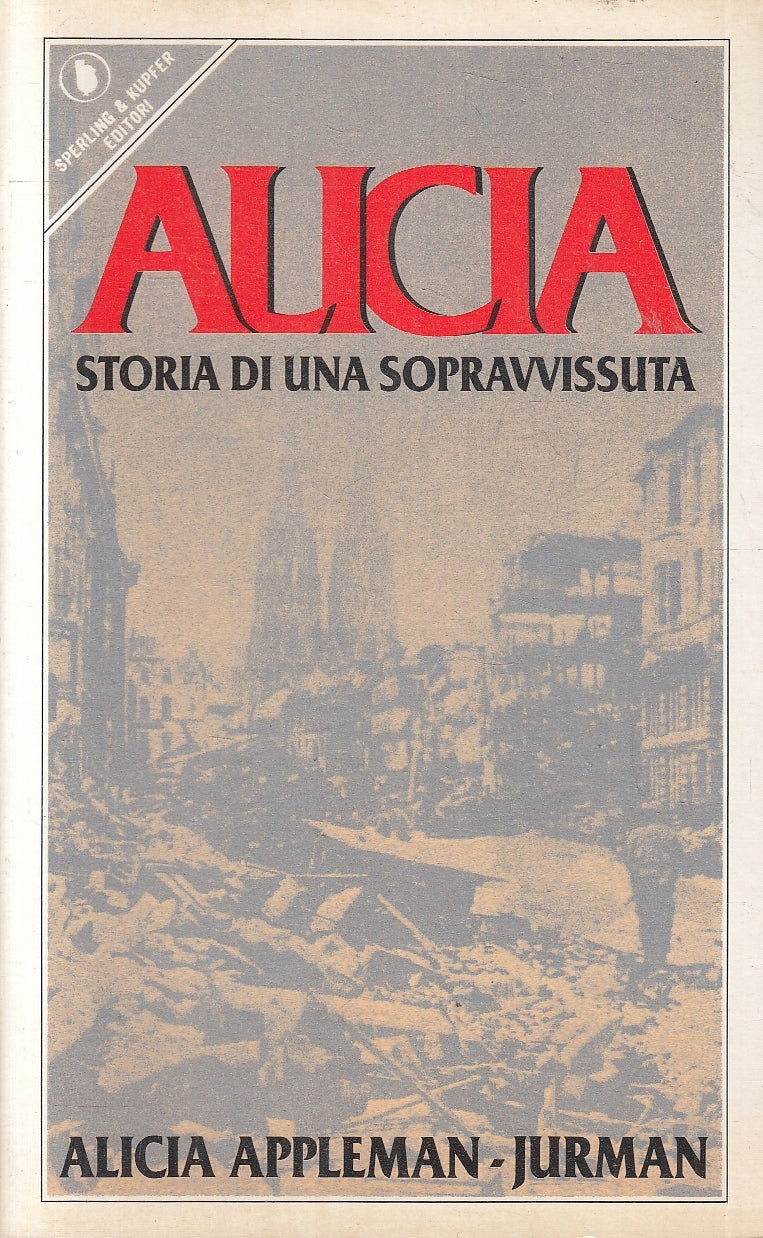 LN2- ALICIA STORIA DI SOPRAVVISSUTA - APPLEMAN JURMAN - SPERLING - B - JXS139