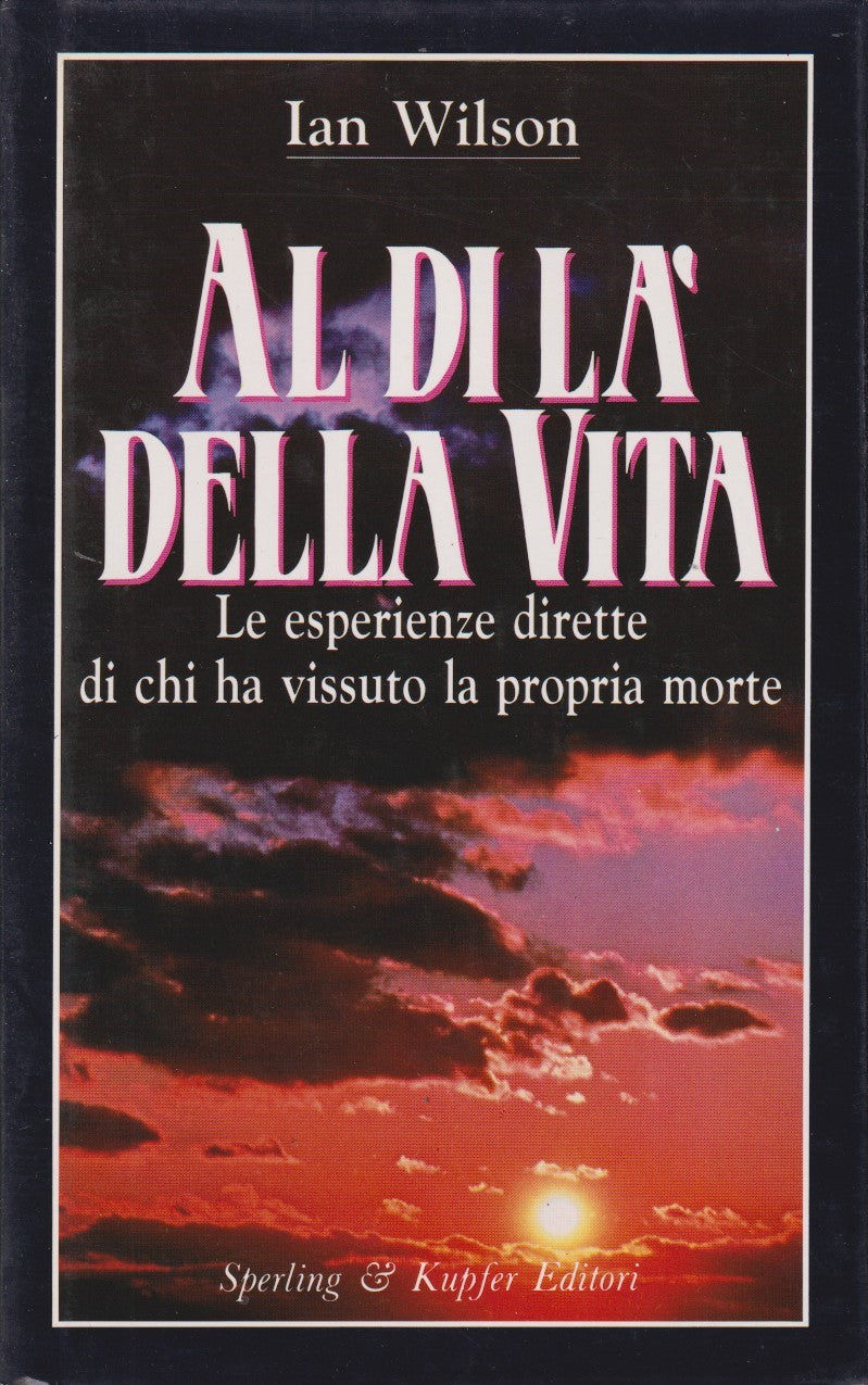 Al di la' della vita - Ian Wilson - Sperling Saggi - JXS317