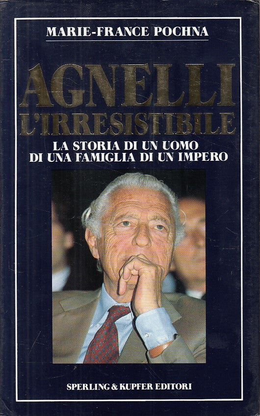 LS- AGNELLI L'IRRESISTIBILE STORIA - POCHNA - SPERLING --- 1990 - CS - YFS626