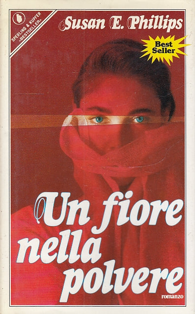 LN- UN FIORE NELLA POLVERE - SUSAN PHILLIPS - SPERLING- PANDORA-- 1991- CS- ZFS8