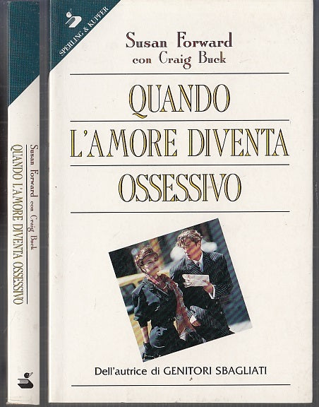 LZ- QUANDO L'AMORE DIVENTA OSSESSIVO - SUSAN FORWARD - SPERLING--- 1993-B- XFS53