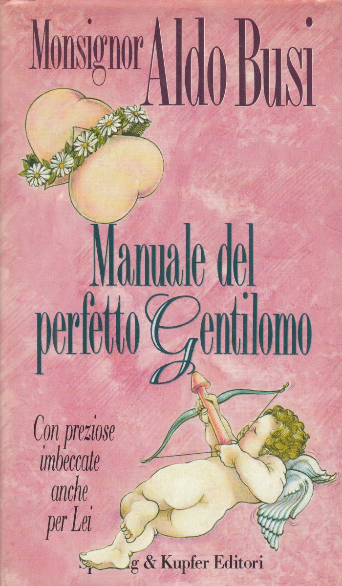 LN2- MANUALE DEL PERFETTO GENTILOMO - ALDO BUSI - SPERLING - CS - JXS150