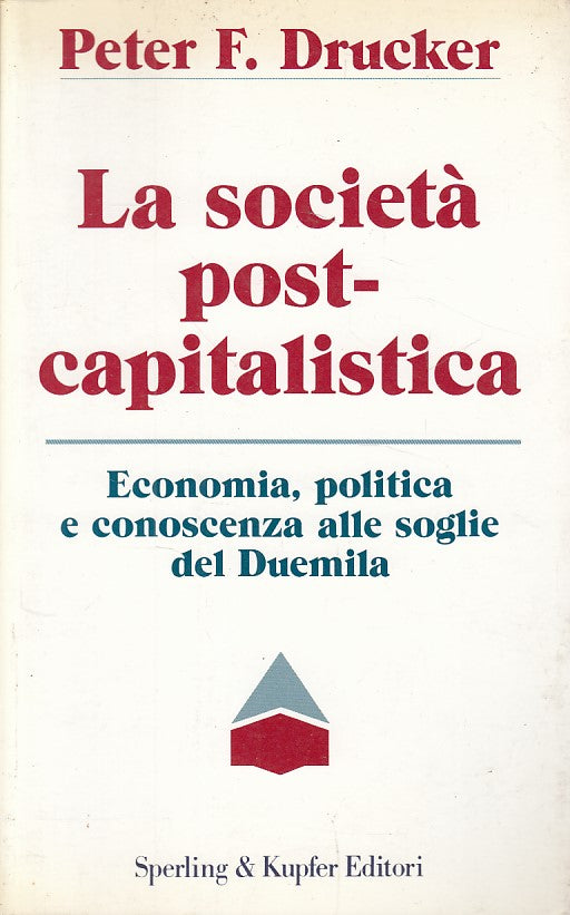 LS- LA SOCIETA' POST CAPITALISTICA - DRUCKER - SPERLING --- 1993 - B - ZDS241