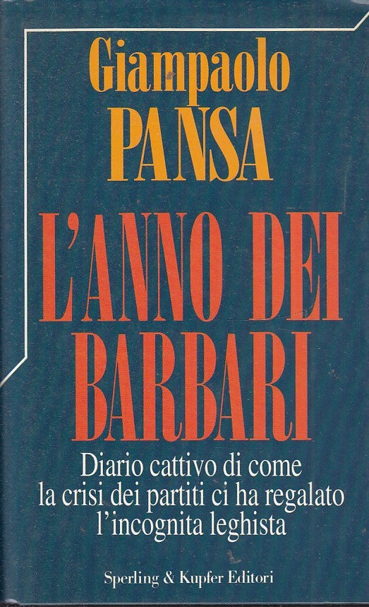 L'ANNO DEI BARBARI - GIAMPAOLO PANSA - SPERLING & KUPFER - CS - JXS49