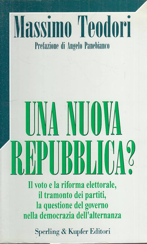 LS- UNA NUOVA REPUBBLICA? - TEODORI - SPERLING - SAGGI -- 1994 - B - YTS95