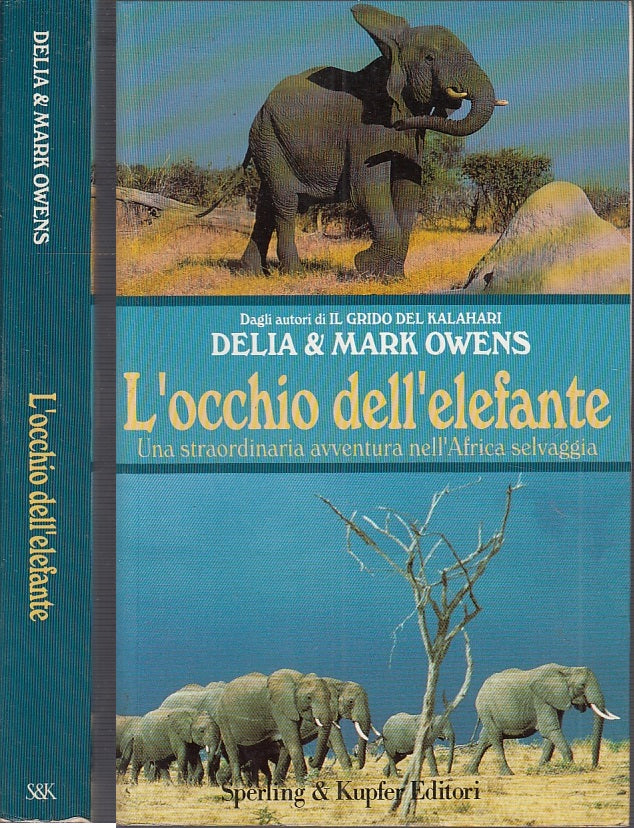 LN- L'OCCHIO DELL'ELEFANTE - DELIA & MARK OWENS - SPERLING --- 1994 - B - XFS35