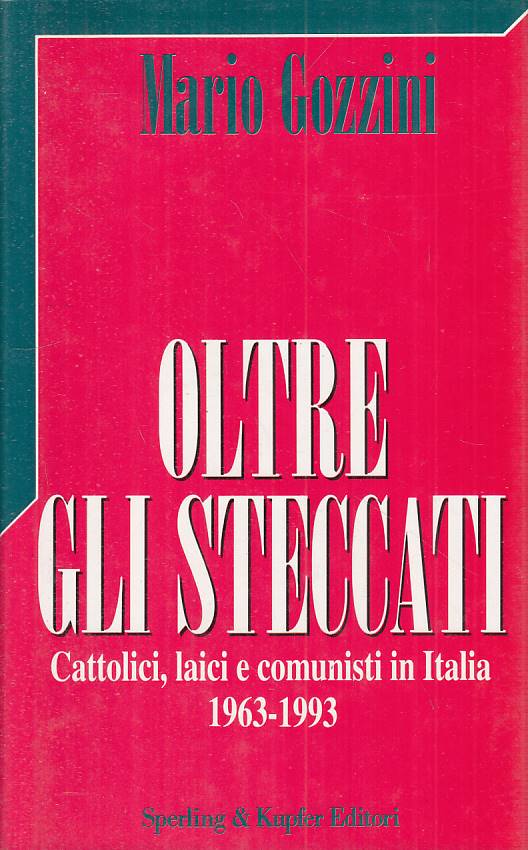 OLTRE GLI STECCATI 1963/93 - MARIO GOZZINI - SPERLING KUPFER - CS - JXS163