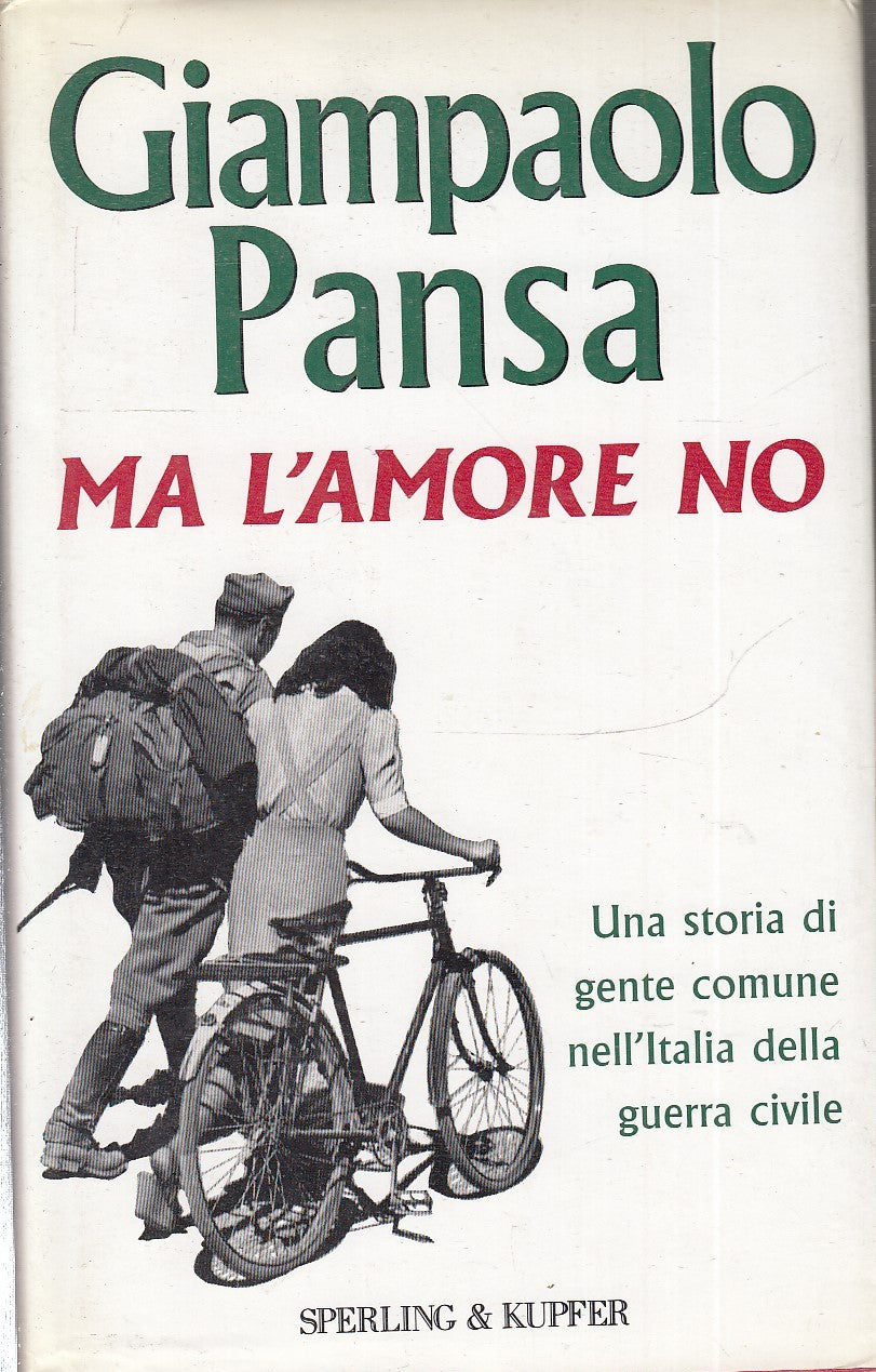 LN2- MA L'AMORE NO - GIAMPAOLO PANSA - SPERLING & KUPFER - CS- JXS81