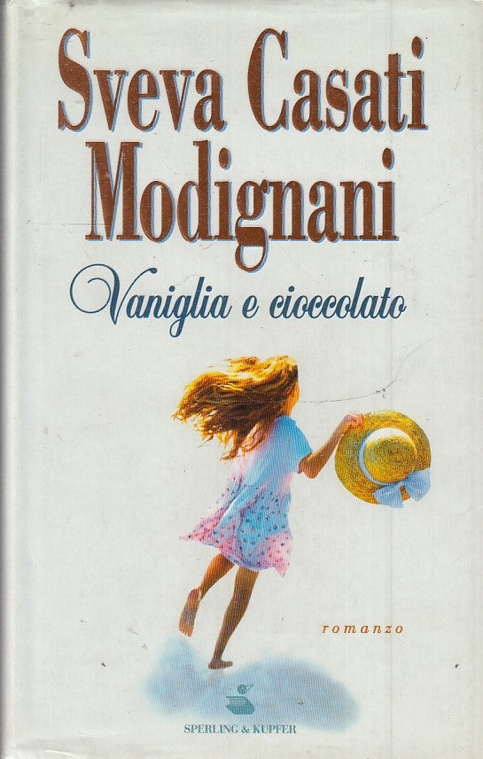 VANIGLIA E CIOCCOLATO- SVEVA CASATI MODIGNANI- SPERLING & KUPFER- CS- JXS54