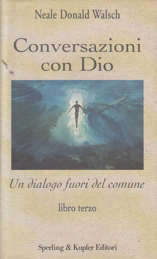 LS- CONVERSAZIONI CON DIO LIBRO TERZO - WALSCH - SPERLING --- 2001 - CS - YFS476