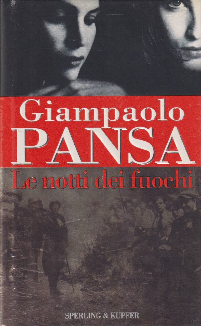 Le notti dei fuochi - Giampaolo Pansa - Sperling Saggi - JXS202