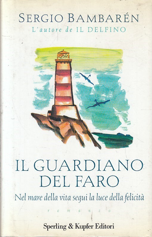 Il guardiano del faro - Sergio Bambaren - Sperling Parole - JXS199