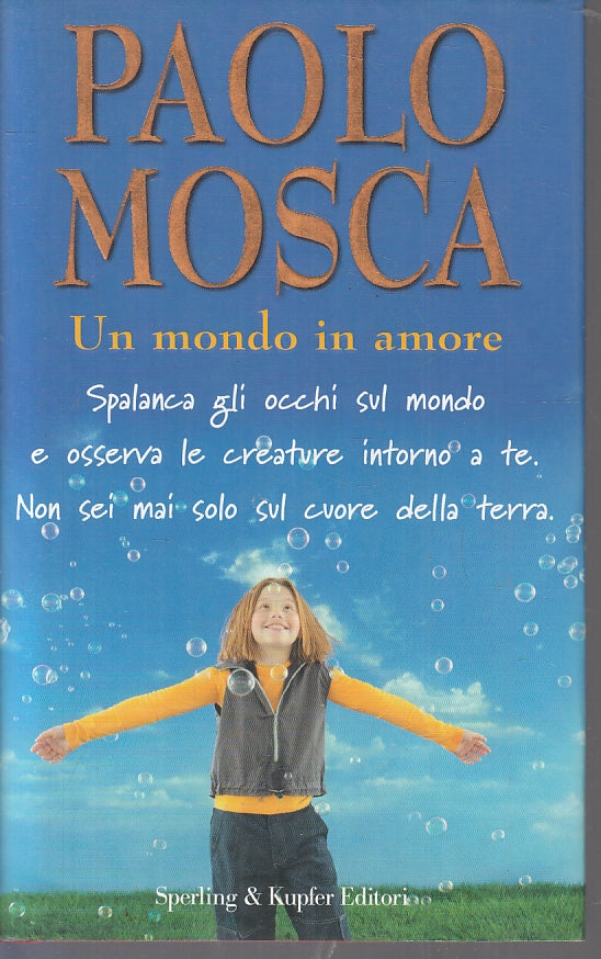 UN MONDO IN AMORE - PAOLO MOSCA - SPERLING & KUPFER - CS- JXS87