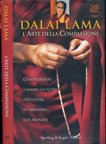LS- L'ARTE DELLA COMPASSIONE - DALAI LAMA - SPERLING --- 2003 - CS - XDS20