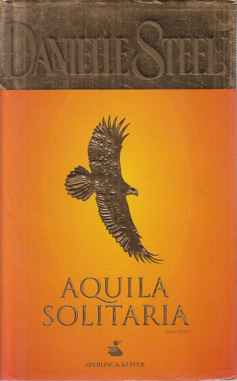 AQUILA SOLITARIA - DANIELLE STEEL - SPERLING PANDORA - CS - JXS312