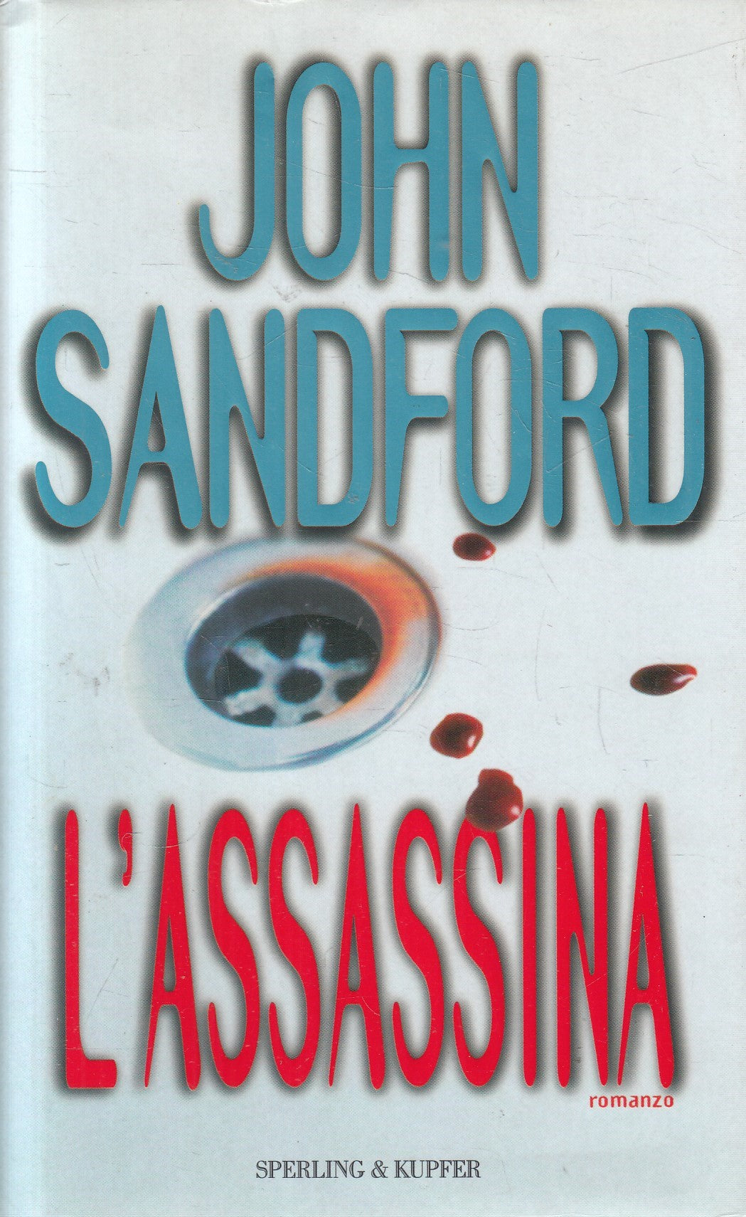 LN2- L'ASSASSINA - JOHN SANFORD - SPERLING NARRATIVA - CS - JXS106