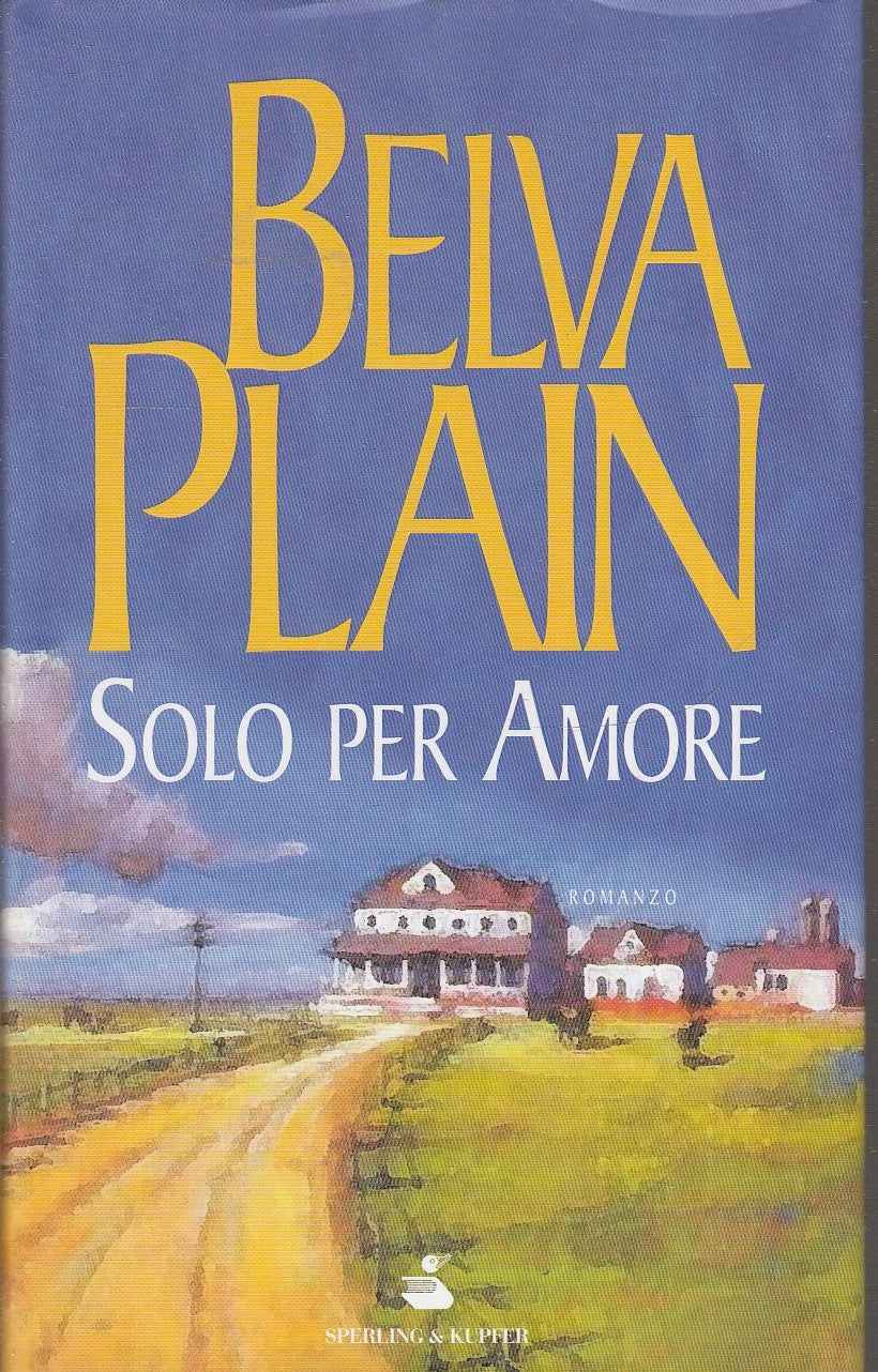 SOLO PER AMORE - BELVA PLAIN - SPERLING & KUPFER - CS- JXS76