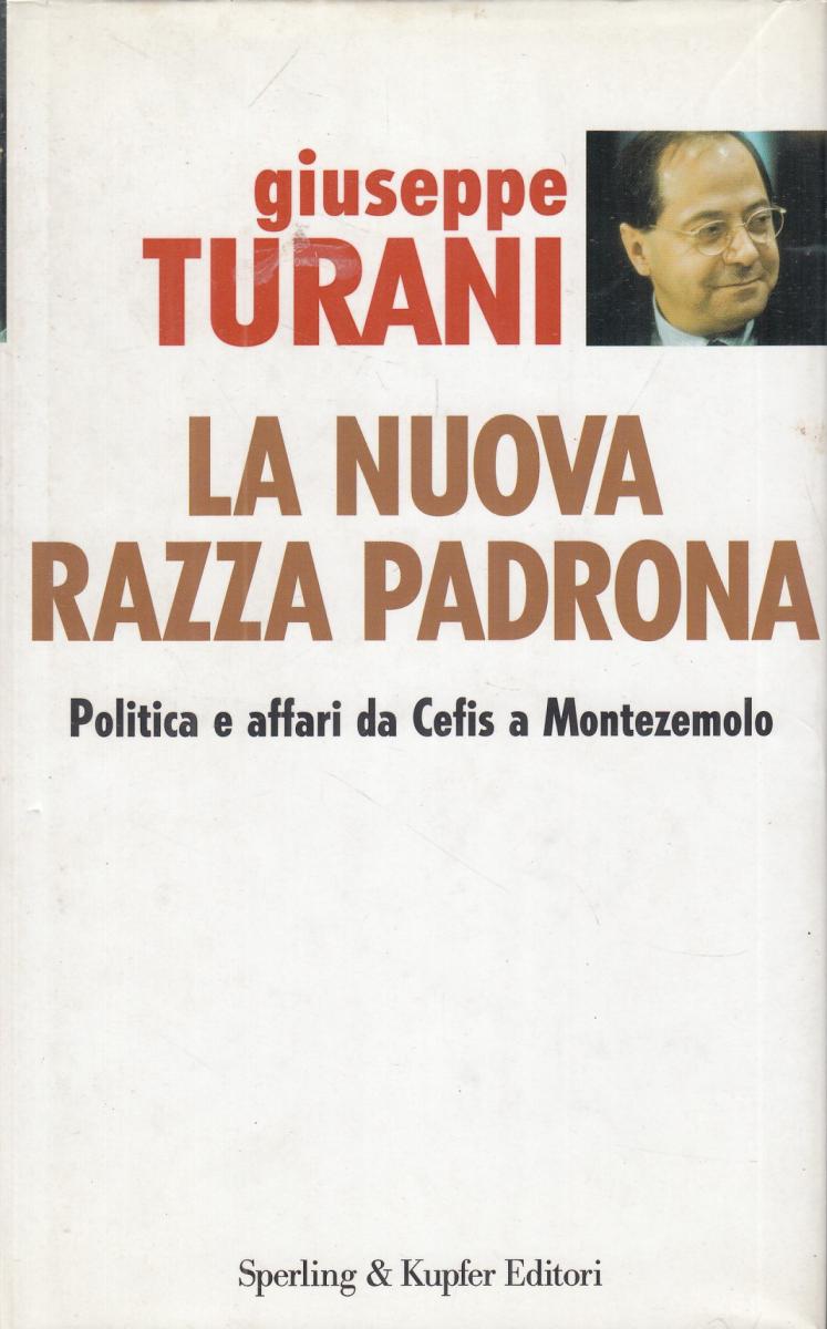LN2- LA NUOVA RAZZA PADRONA - GIUSEPPE TURANI - SPERLING KUPFER - CS- JXS110