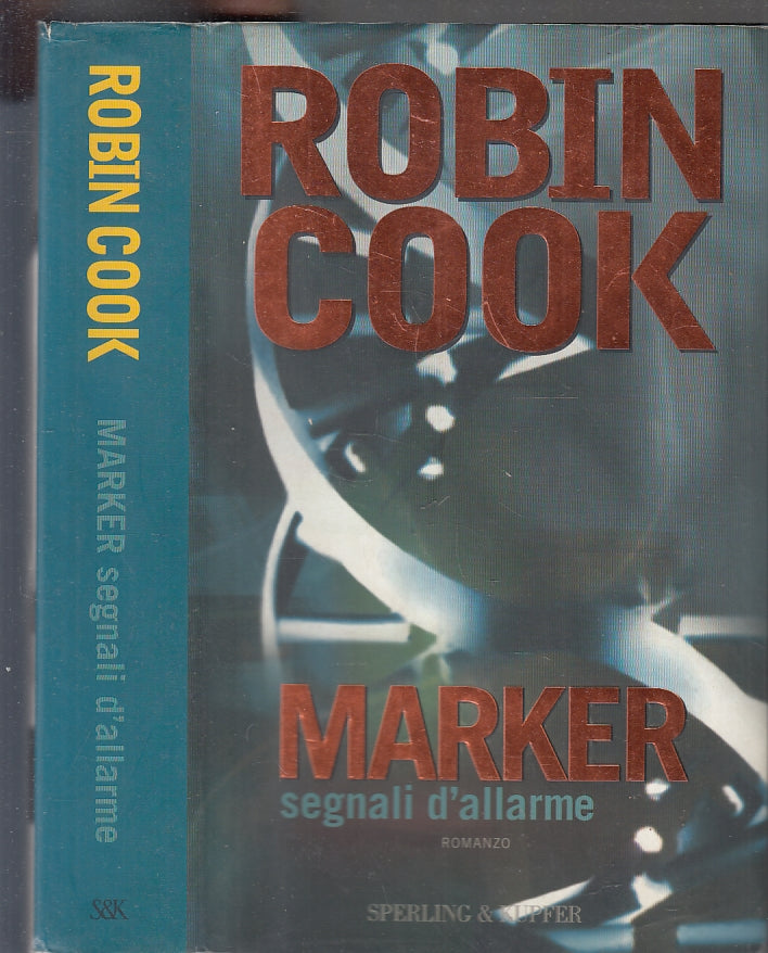 LG- MARKER SEGNALI D'ALLARME - ROBIN COOK- SPERLING & KUPFER--- 2005- CS- ZFS243