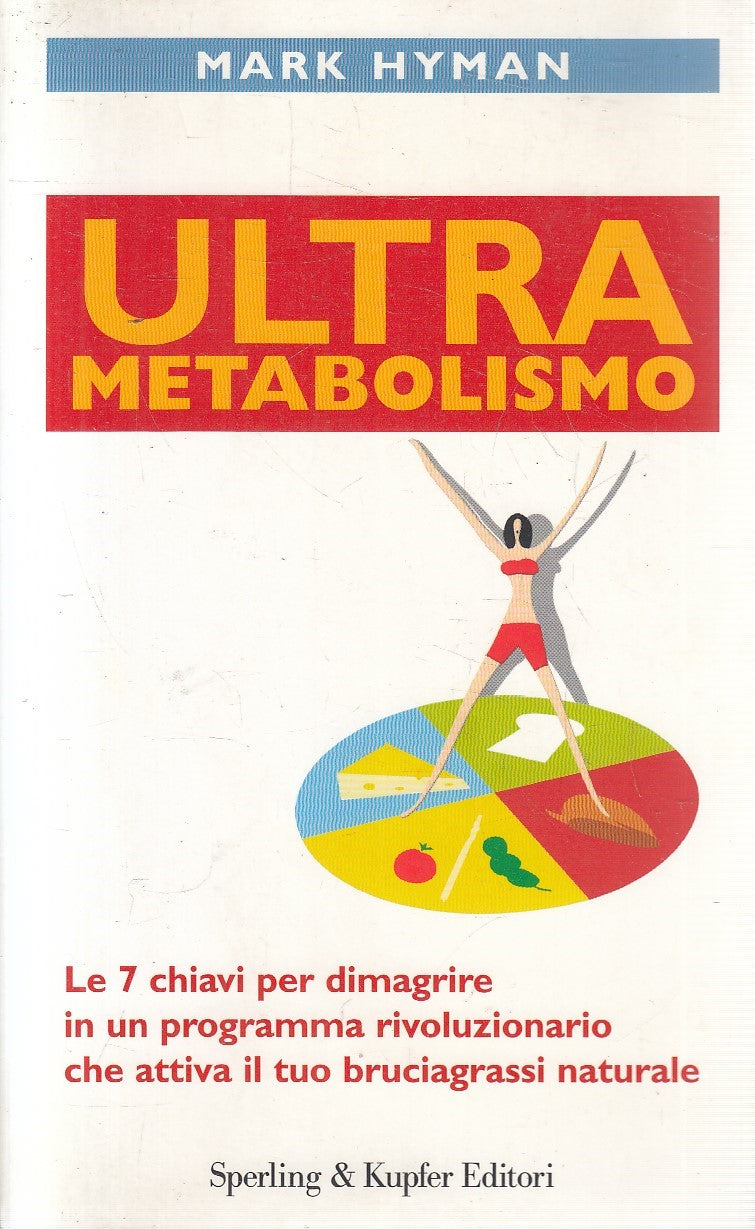 LZ- ULTRA METABOLISMO 7 CHIAVI PER DIMAGRIRE - HYMAN - SPERLING ---- B - YFS602