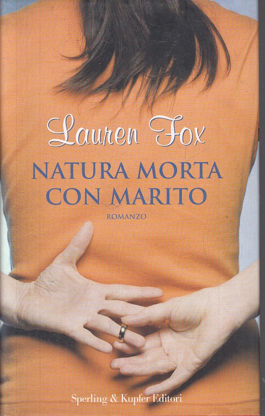 NATURA MORTA CON MARITO - LAUREN FOX - SPERLING & KUPFER--- 2007- CS- JXS10