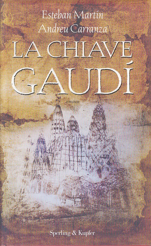 LN- LA CHIAVE GAUDI - MARTIN CARRANZA - SPERLING --- 2007 - CS - YFS479
