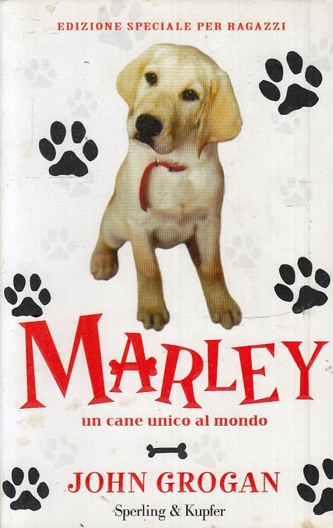 LN2- MARLEY UN CANE UNICO AL MONDO - JOHN GROGAN - SPERKING & KUPFER - B - JXS51