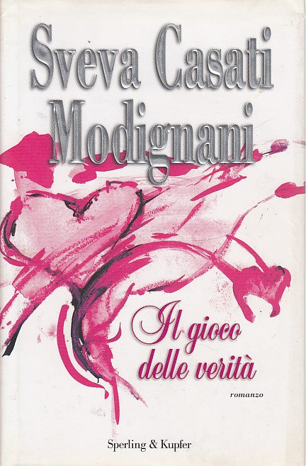 LN2- IL GIOCO DELLE VERITA'- SVEVA CASATI MODIGNANI- SPERLING KUPFER -CS- JXS141