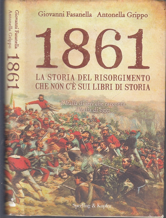 LS- 1861 STORIA DEL RISORGIMENTO - FASANELLA GRIPPO- SPERLING--- 2010- CS- XFS53