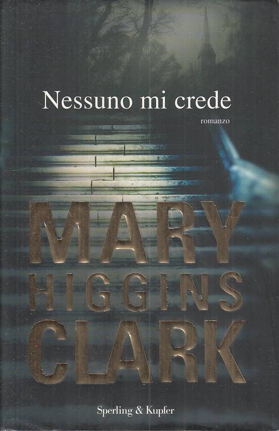 LN- NESSUNO MI CREDE - CLARK - SPERLING - PANDORA -- 2011 - CS - YFS263
