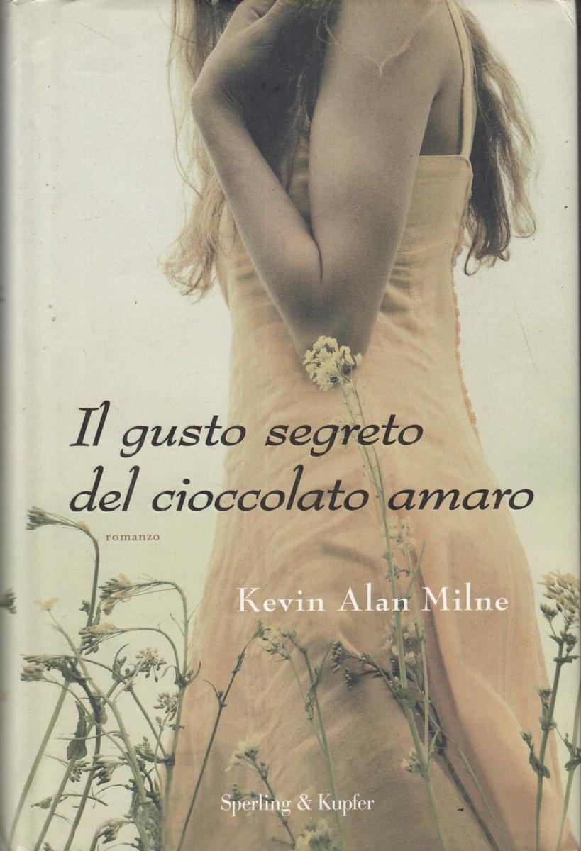 LN2- IL GUSTO SEGETO DEL CIOCCOLATO AMARO- KEVIN ALAN MILNE- SPERLING- CS-JXS112