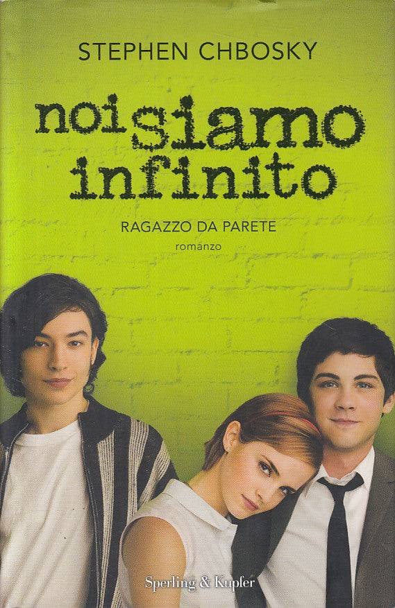 LN- NOI SIAMO IINFINITO RAGAZZO DA PARETE- CHBOSKY- SPERLING--- 2012- CS- ZFS193