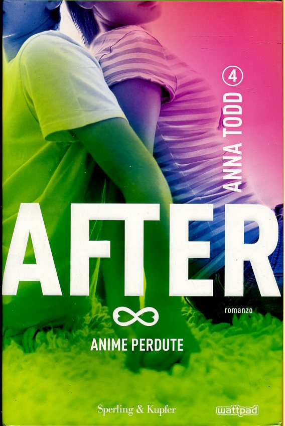 After 4 Anime Perdute - Anna Todd - Sperling & Kupfer - JXS59