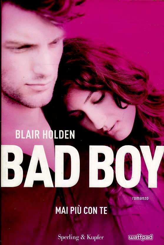 LN2- BAD BOY MAI PIU' CON TE - BLAIR HOLDEN - SPERLING KUPFER - CS - JXS59
