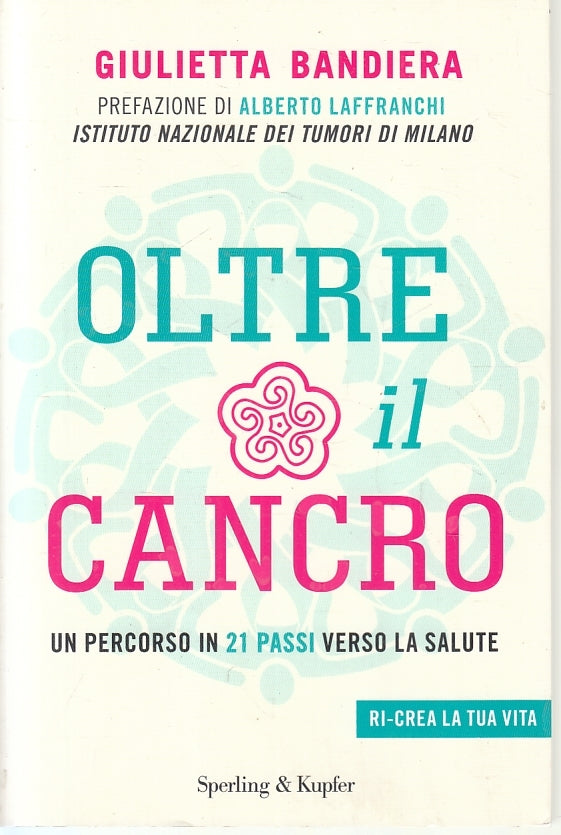 LK- OLTRE IL CANCRO - GIULIETTA BANDIERA - SPERLING & KUPFER --- 2016- B- ZFS122