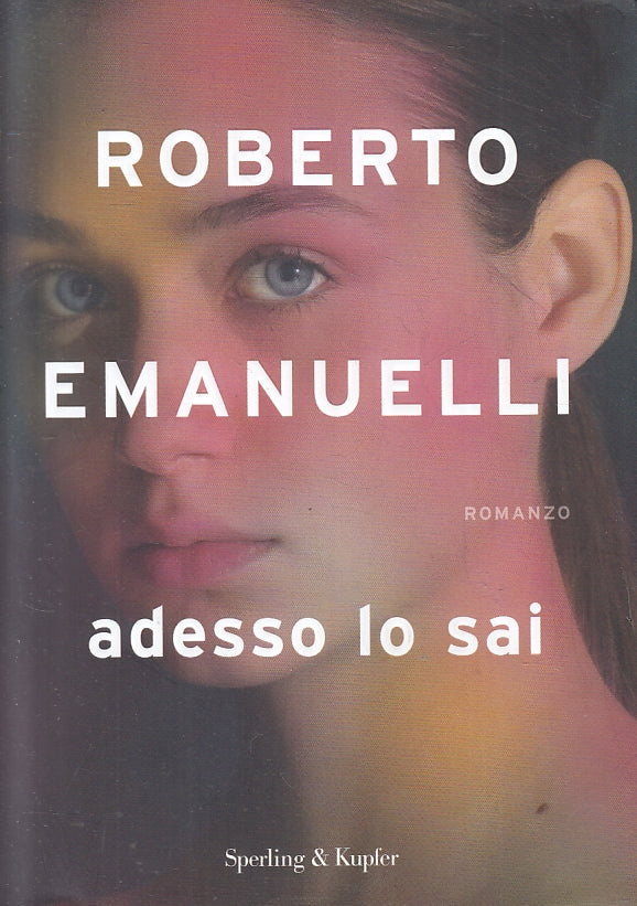 LN- ADESSO LO SAI - ROBERTO EMANUELLI - SPERLING & KUPFER ---- B- ZFS91