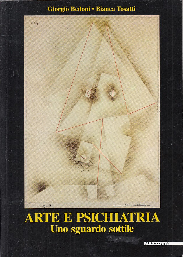 LS- ARTE E PSICHIATRIA - BEDONI TOSATTI - MAZZOTTA --- 2000 - B - ZFS665