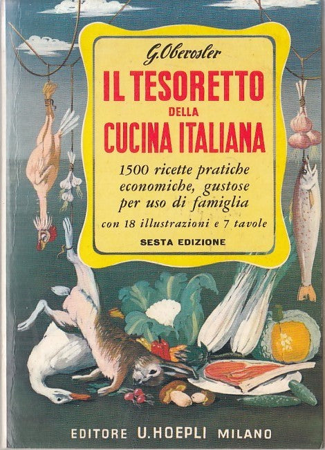 LK- IL TESORETTO DELLA CUCINA ITALIANA - OBEROSLER - HOEPLI --- 1993 - B- YFS386