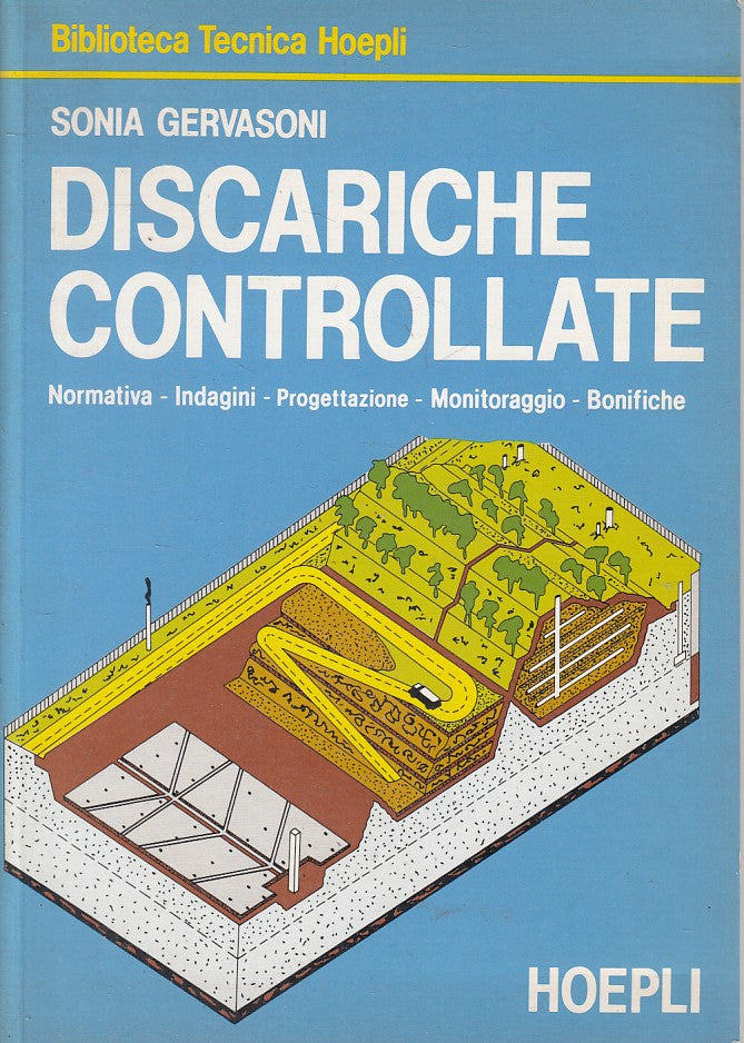 Discariche controllate- Sonia Gervasoni- Hoepli Biblioteca Tecnica- 1a ed.-YFS42