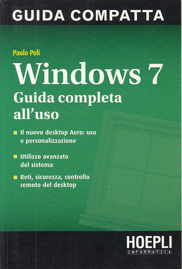 LZ- WINDOWS 7 GUIDA COMPLETA USO- POLI- HOEPLI- INFORMATICA -- 2012 - B - YDS475
