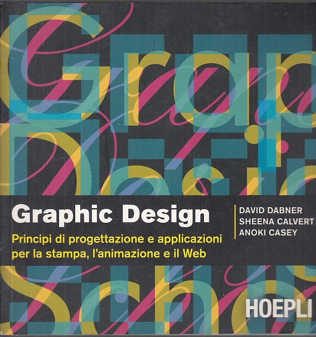 LT- GRAPHIC DESIGN STAMPA WEB - DABNER CALVERT CASEY - HOEPLI--- 2010- B- XFS42
