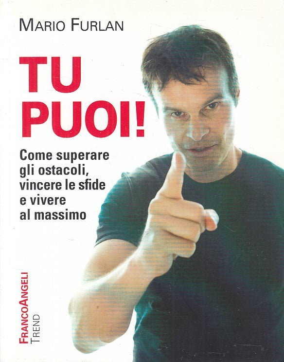 LS- TU PUOI! - MARIO FURLAN - FRANCO ANGELI - TREND -- 2013 - B - ZFS158