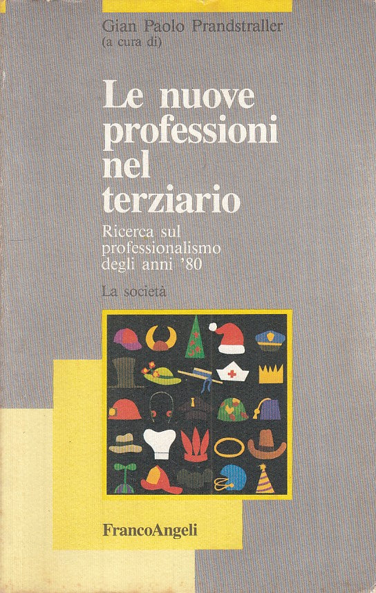LS- NUOVE PROFESSIONI NEL TERZIARIO ANNI '80-- FRANCO ANGELI--- 1991- B - YFS469