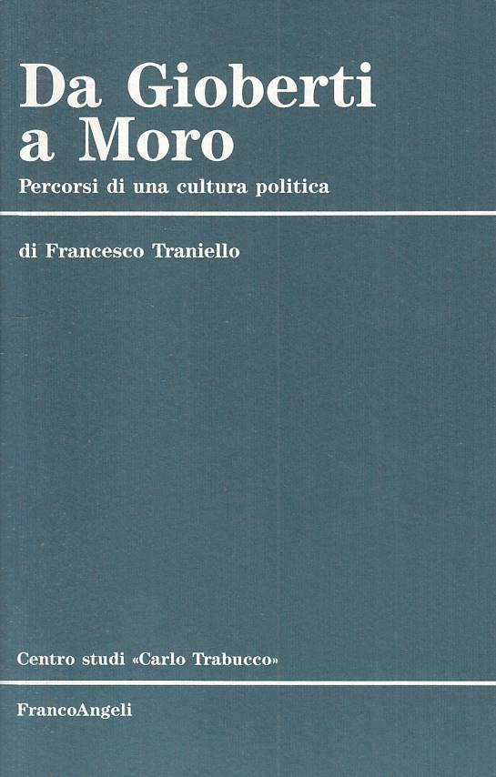 LS- GIOBERTI A MORO PERCORSI CULTURA POLITICA-- FRANCO ANGELI--- 1990- B - YTS96