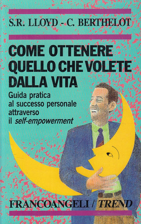 LS- COME OTTENERE CHE VOLETE DALLA VITA -- FRANCO ANGELI --- 1992 - B - ZFS272