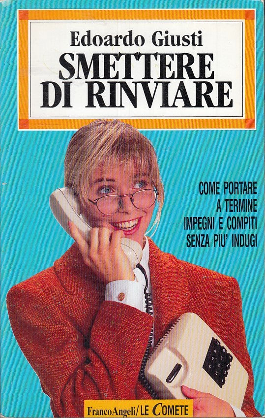 LZ- SMETTERE DI RINVIARE - EDOARDO GIUSTI - FRANCOANGELI- LE COMETE--- B- ZFS171