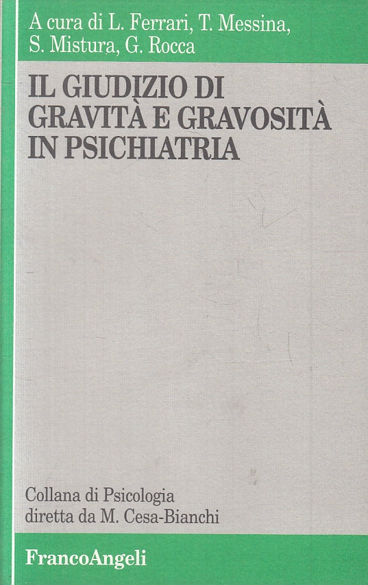 LZ- GIUDIZIO GRAVITA' E GRAVOSITA' INPSICHIATRIA - FRANCOANGELI- 1995- B- ZFS278