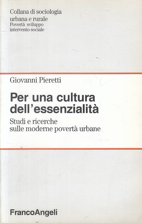Per una cultura dell'essenzialita' - Pieretti - Franco Angeli - 1a ed.- ZFS199