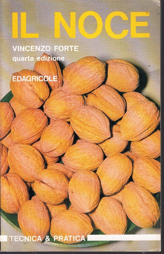 LZ- IL NOCE TECNICA E PRATICA - VINCENZO FORTE - EDAGRICOLE --- 1993 - B- ZFS214