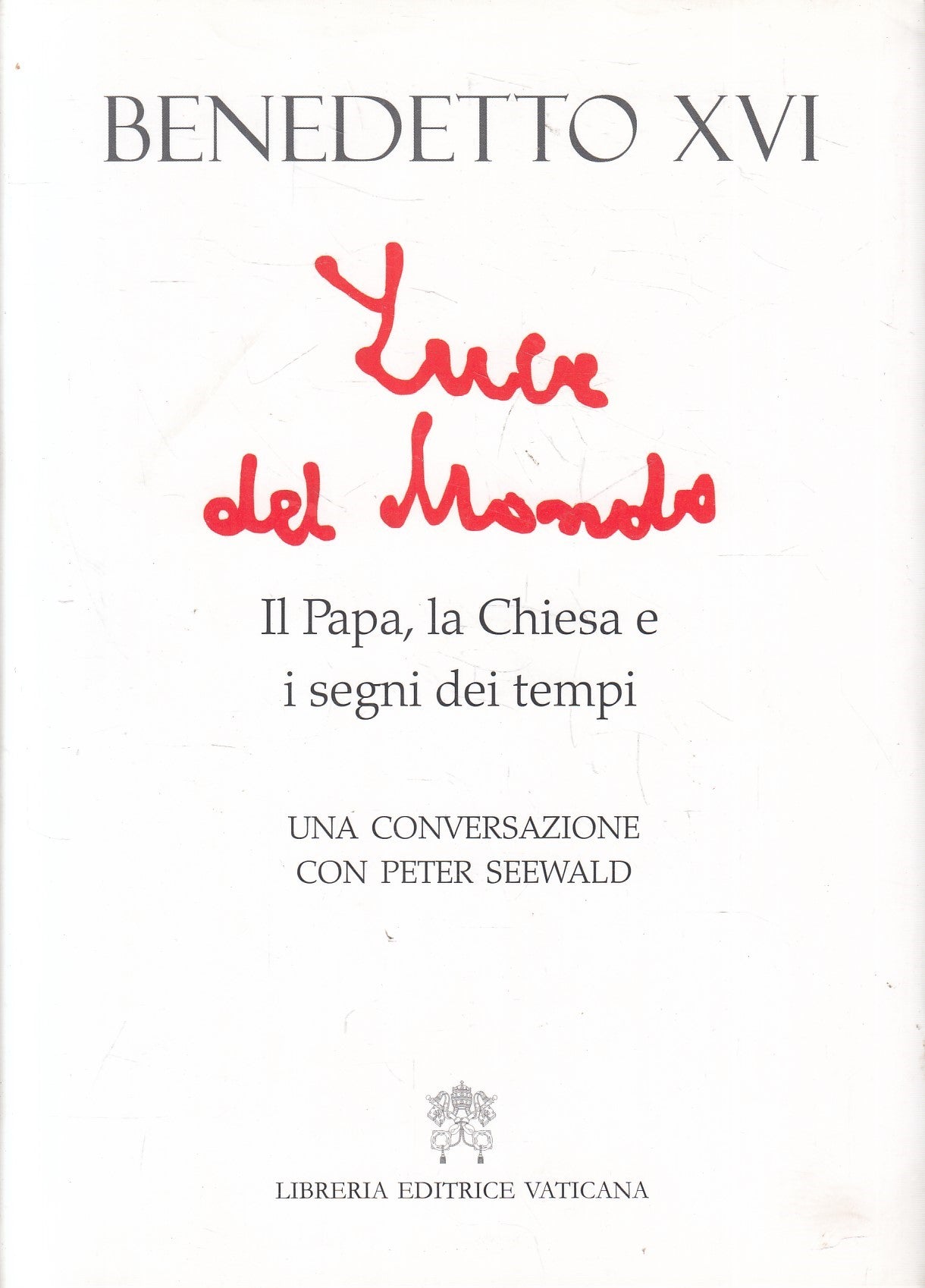 LN2- LUCE DEL MONDO PAPA CHIESA - BENEDETTO XVI - VATICANA - CS - JXS239
